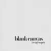 Blank Canvas album lyrics, reviews, download