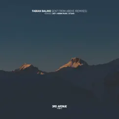 Sent From Above (Remixes) - EP by Fabian Balino, Hobin Rude & Stego album reviews, ratings, credits