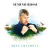 Deus Amazonas (Solo Version) - Single album lyrics, reviews, download