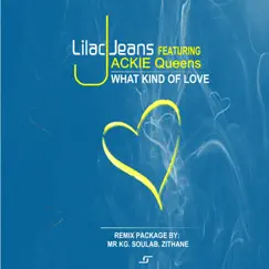 What Kind of Love Remix - EP by Lilac Jeans & Jackie Queens album reviews, ratings, credits