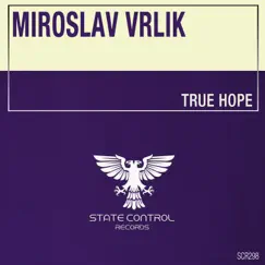 True Hope (Extended Mix) - Single by Miroslav Vrlik album reviews, ratings, credits