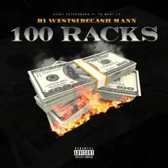 100 Racks (feat. B1 & Mann) - Single by WestSideCash album reviews, ratings, credits