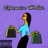 Expensive Habits - Single album lyrics, reviews, download