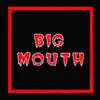 Big Mouth - Single album lyrics, reviews, download