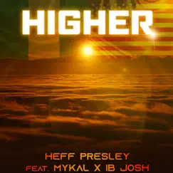 Higher (feat. Mykal & IB Josh) Song Lyrics