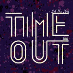 Timeout - Single by L’A The Poet album reviews, ratings, credits