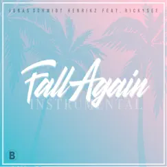 Fall Again (Instrumental) - Single by Henrikz & Jonas Schmidt album reviews, ratings, credits