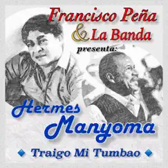 Traigo Mi Tumbao (feat. Hermes Manyoma) Song Lyrics