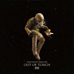 Out of Touch - Single by Damuaskari Preacher album reviews, ratings, credits