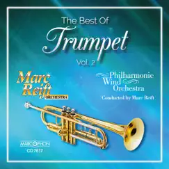 The Best of Trumpet, Vol. 2 by Marc Reift Orchestra, Philharmonic Wind Orchestra & Marc Reift album reviews, ratings, credits