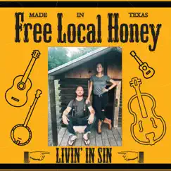Livin' in Sin by Free Local Honey album reviews, ratings, credits