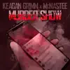 Murder Show (feat. McNastee) - Single album lyrics, reviews, download