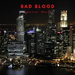 Bad Blood (feat. Bieber) - Single by Elenrnier Whsite album reviews, ratings, credits