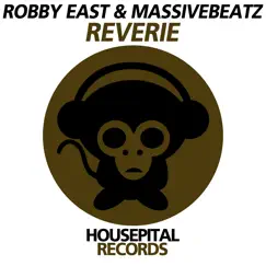 Reverie - Single by Robby East & Massivebeatz album reviews, ratings, credits