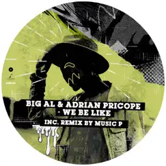 We Be Like - Single by BiG AL & Adrian Pricope album reviews, ratings, credits