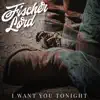 I Want You Tonight - Single album lyrics, reviews, download