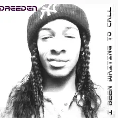 I Been Waiting to Call - Single by Dreeden album reviews, ratings, credits
