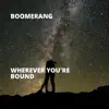 Wherever You're Bound - Single album lyrics, reviews, download