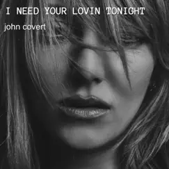 I Need Your Lovin Tonight Song Lyrics