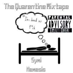 The Quarentine Mixtape - EP by Symi Nemesis album reviews, ratings, credits