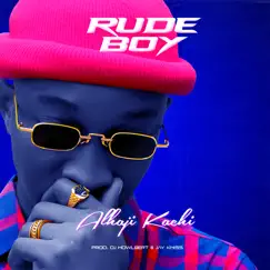 Rude Boy - Single by Alhaji Kachi album reviews, ratings, credits