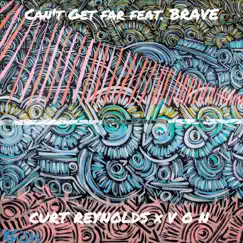 Can't Get Far (feat. Brave) - Single by Curt Reynolds & V O N album reviews, ratings, credits
