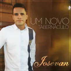 Um Novo Tabernáculo by Josevan album reviews, ratings, credits