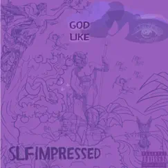 God Like - Single by Slfimpressed album reviews, ratings, credits