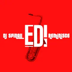 Edi (feat. Reminisce) - Single by SPINALL album reviews, ratings, credits
