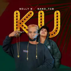 KU (feat. Nano_tcb) - Single by Nelly B album reviews, ratings, credits