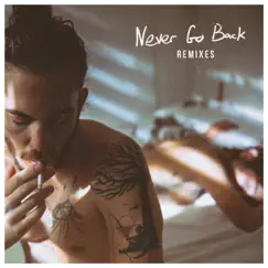 Never Go Back (Robin Schulz Remix) Song Lyrics