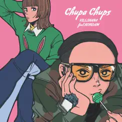 Chupa Chups (feat. Hiyadam) - Single by VILLSHANA album reviews, ratings, credits
