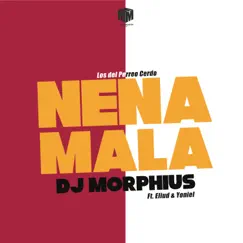Nena Mala (feat. Eliud & Yoniel) - Single by DJ Morphius album reviews, ratings, credits