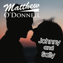 Johnny and Sally - Single by Matthew O'Donnell album reviews, ratings, credits