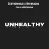 Unhealthy - Single album lyrics, reviews, download