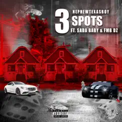 3 Spots (feat. Sada Baby & FMB DZ) - Single by Nephewtexasboy album reviews, ratings, credits