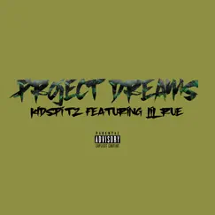 Project Dreams (feat. Lil Rue) Song Lyrics