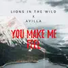 You Make Me Feel - Single album lyrics, reviews, download