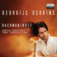 Rachmaninoff: Chopin Variations, Song Transcriptions by Georgijs Osokins album reviews, ratings, credits