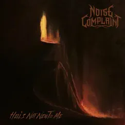 Hell's Not New To Me - EP by Noise Complaint album reviews, ratings, credits