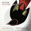 Silver Dagger (Fare Thee Well) - Single album lyrics, reviews, download