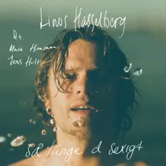 Så länge d sexigt (feat. Maia Hirasawa & Jens Hult) - Single by Linus Hasselberg album reviews, ratings, credits