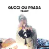 Gucci ou Prada - Single album lyrics, reviews, download