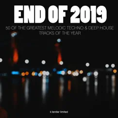 End of 2019: 50 Of the Greatest Melodic Techno & Deep House Tracks of the Year by Various Artists album reviews, ratings, credits