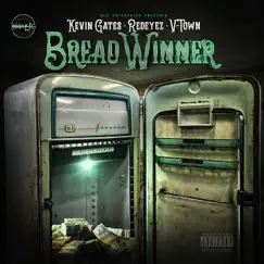 Bread Winner (feat. Kevin Gates) - Single by V-Town & Redeyez album reviews, ratings, credits