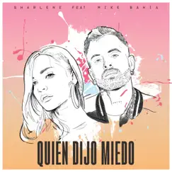 Quién Dijo Miedo (feat. Mike Bahía) Song Lyrics