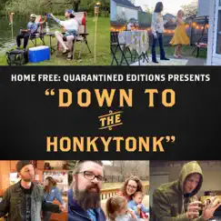 Down to the Honkytonk - Single by Home Free album reviews, ratings, credits