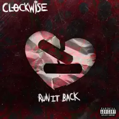 Run It Back - Single by Clockwise album reviews, ratings, credits