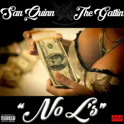 No L's - Single by San Quinn & The Gatlin album reviews, ratings, credits