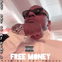 Put Dat on My Pimp'n - Single by Free Money album reviews, ratings, credits